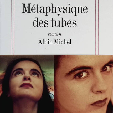 Métaphysique des tubes - Amélie Nothomb - Livre