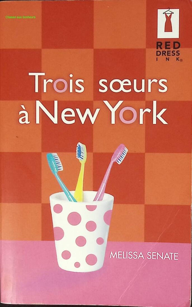 Trois soeurs à New York - Melissa Senate - livre