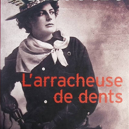 L'arracheuse de dents - Franz-Olivier Giesbert - Livre