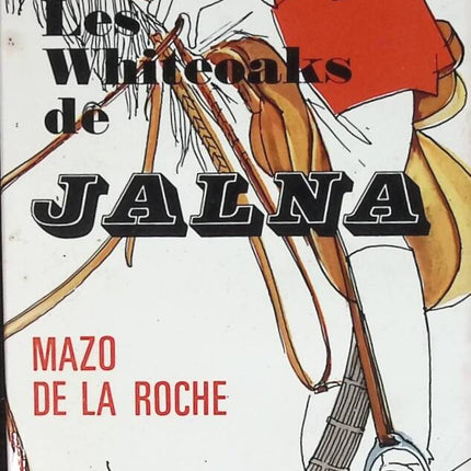 Les Whiteoaks de Jalna - Mazo De La Roche - livre