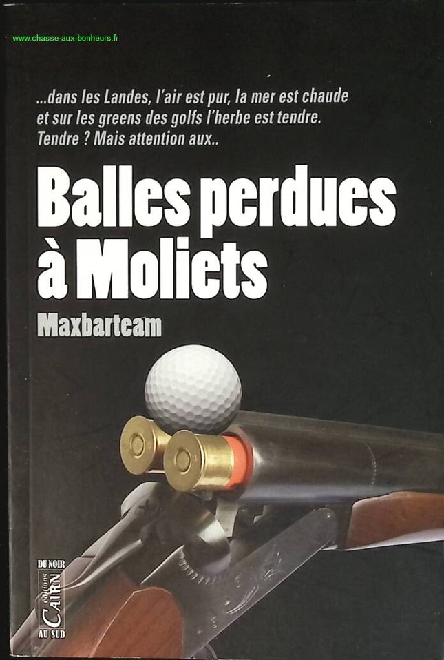 Balle perdue à Moliets - Maxbarteam - livre