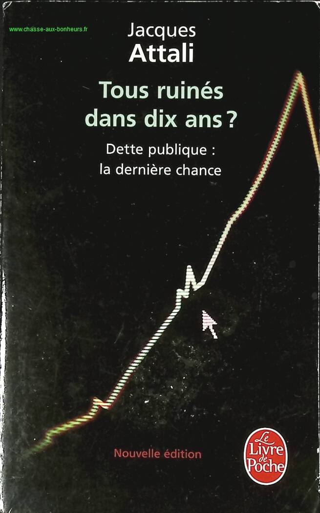 Will We All Be Ruined in Ten Years? - Public Debt - The Last Chance - Jacques Attali - book