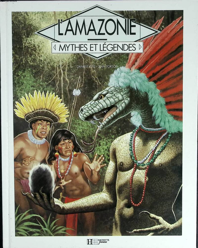 The Amazon - Myths and Legends - Danièle Küss - 1992 - book