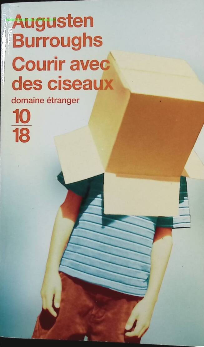 Courir avec des ciseaux - Augusten Burroughs - livre