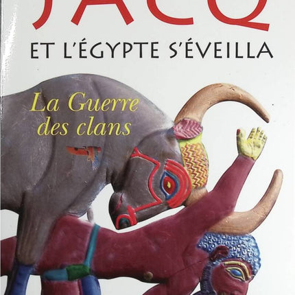 Et L'egypte S'éveilla Tome 1 - La Guerre Des Clans - Christian Jacq - livre