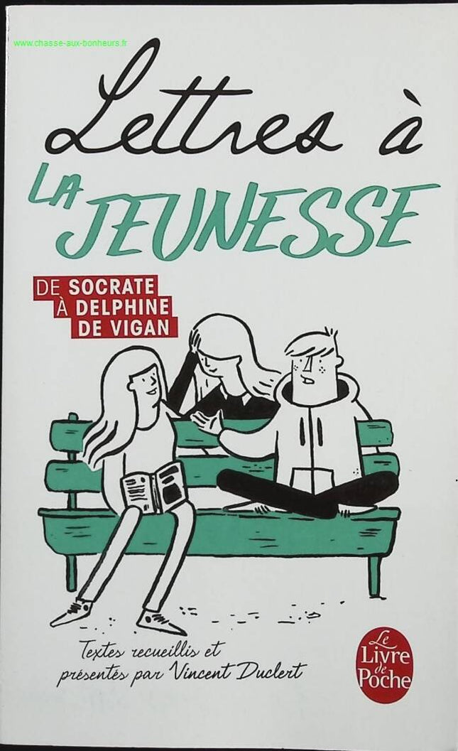 Lettres À La Jeunesse - De Socrate À Delphine De Vigan - Duclert Vincent - Livre