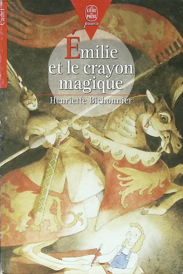 Emilie et le Crayon magique - Henriette Bichonnier - 2000 - livre