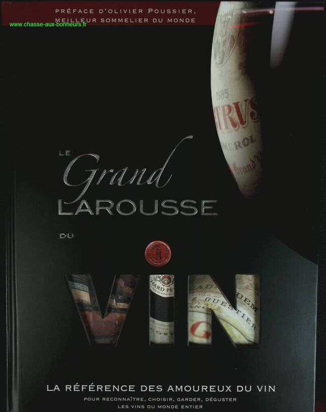 Le grand Larousse du vin - Isabelle Jeuge-Maynart, Olivier Poussier - livre
