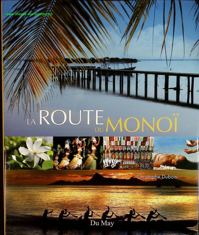 Die Monoi-Straße - Christophe Dubois - Buch