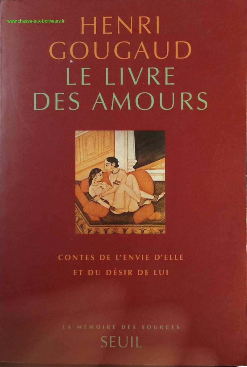 The Book of Loves - Tales of Longing for Her and Desire for Him - Henri Gougaud - Book