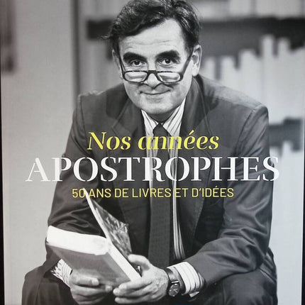 Nos années Apostrophes - 50 Ans De Livres Et D'Idées - Augustin Trapenard - livre