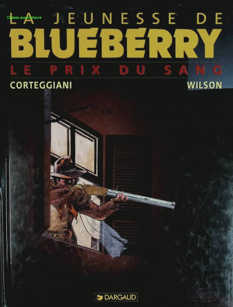 Blood Money - The Youth of Blueberry - Volume 9 - Corteggiani François - 1999 - comic book