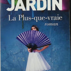 The More-than-True - Alexandre Jardin - Book
