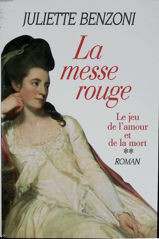 The Game of Love and Death 2 - The Red Mass - Juliette Benzoni - 2001 - book