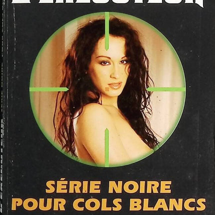 Série noire pour cols blancs - L'exécuteur Gérard De Villers - Don Pendleton - Livre