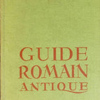 Guide romain antique - Georges Hacquard, Jean-Antoine Dautry, Olivier Maisini - livre