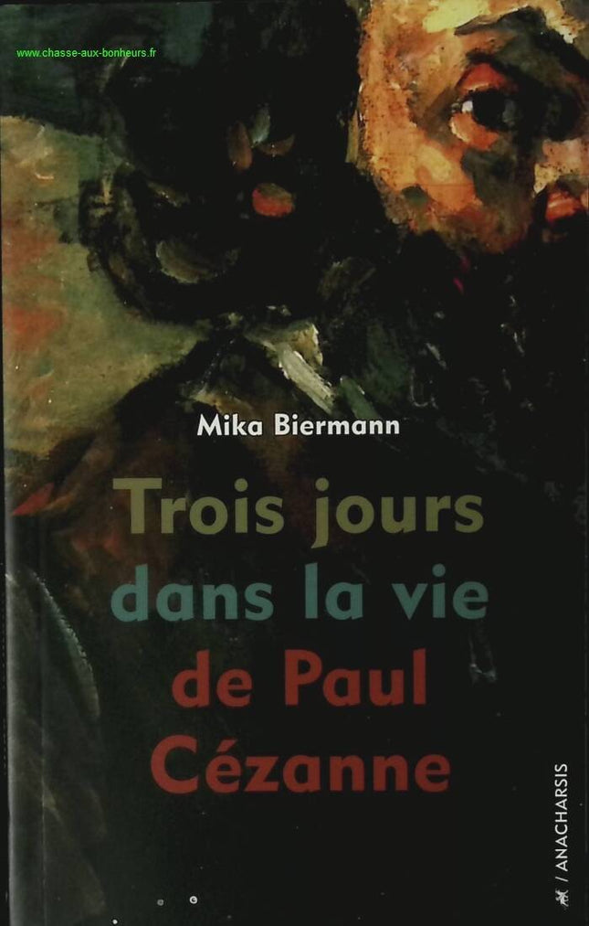 Trois jours dans la vie de Paul Cézanne - Mika Biermann - livre