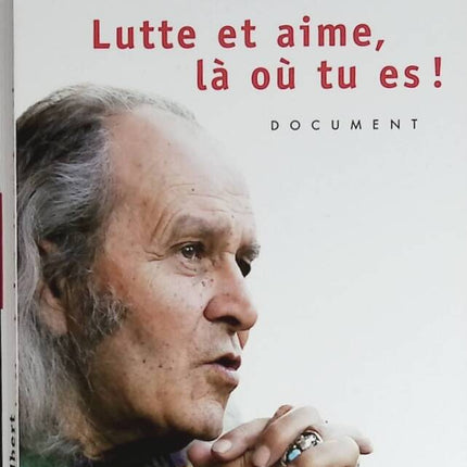 Kämpfe und liebe, wo immer du bist! - Guy Gilbert - 2011 - Buch
