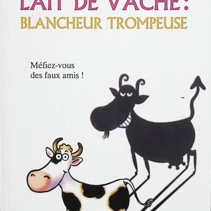 Lait de vache - Blancheur trompeuse - Anne Laroche-Walter - livre
