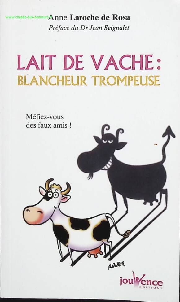 Lait de vache - Blancheur trompeuse - Anne Laroche-Walter - livre