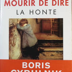 Mourir de dire - La honte - Boris Cyrulnik - Livre