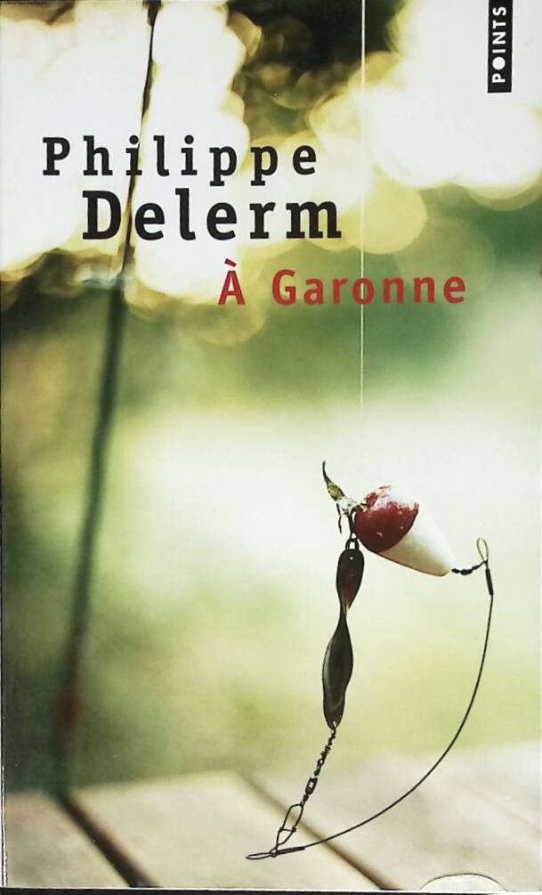 Eine Garonne – Philippe Delerm – 2007 – Buch