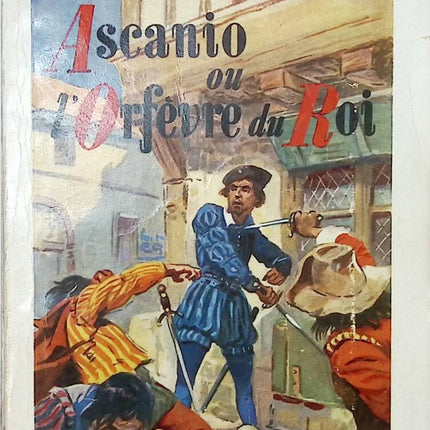 Ascanio ou l'orfèvre du roi - Alexandre Dumas - livre