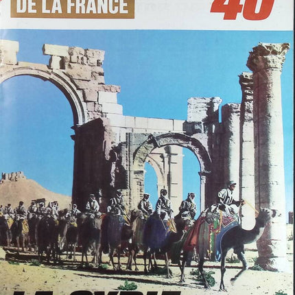 La syrie - N° 128 - Le journal de la France les années 40 - Livre revue magazine