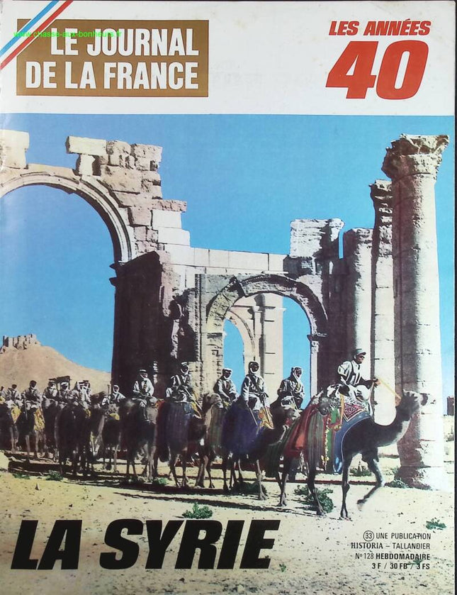 La syrie - N° 128 - Le journal de la France les années 40 - Livre revue magazine