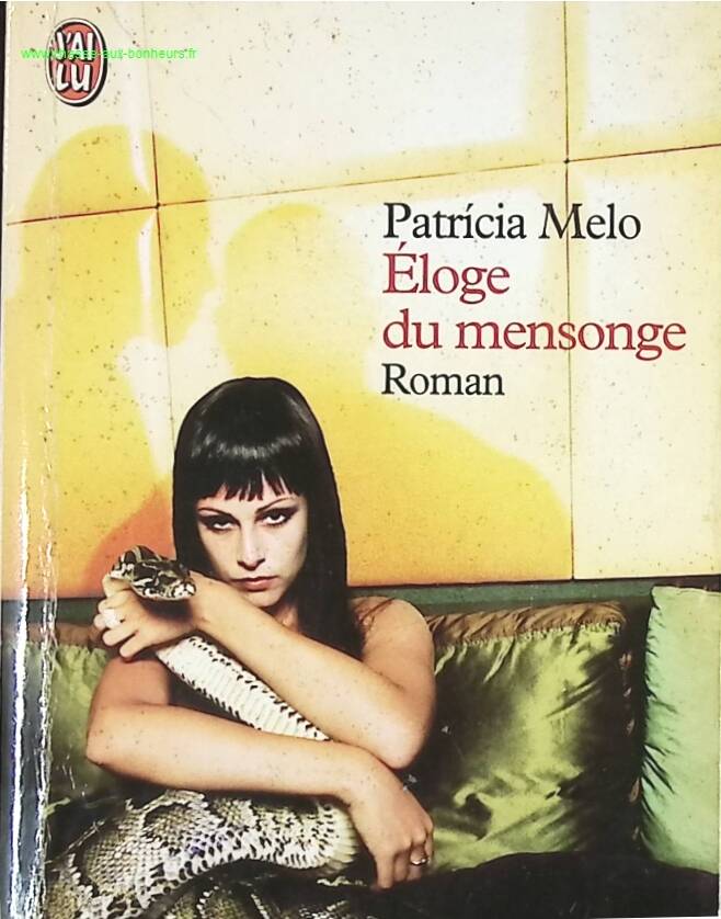 Eloge Du Mensonge - Patricia Melo - livre