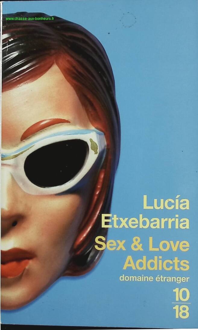 Sex &amp; Love Addicts - Lucía Etxebarria - book