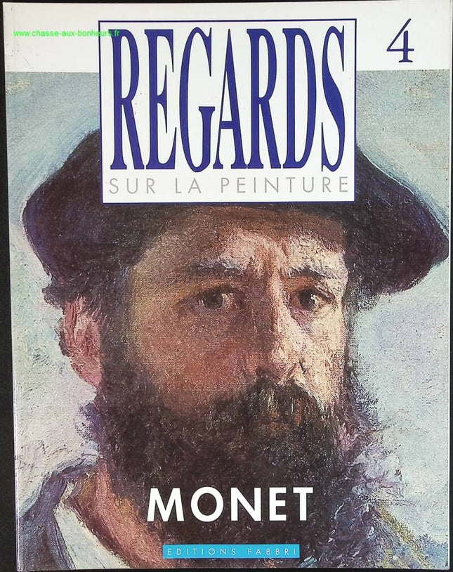 Monet - Regards sur la peinture - n° 4 - revue magazine