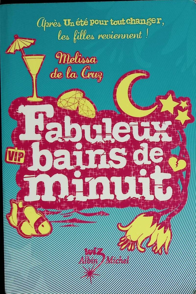 Fabuleux bains de minuit - Melissa De la Cruz - 2006 - livre