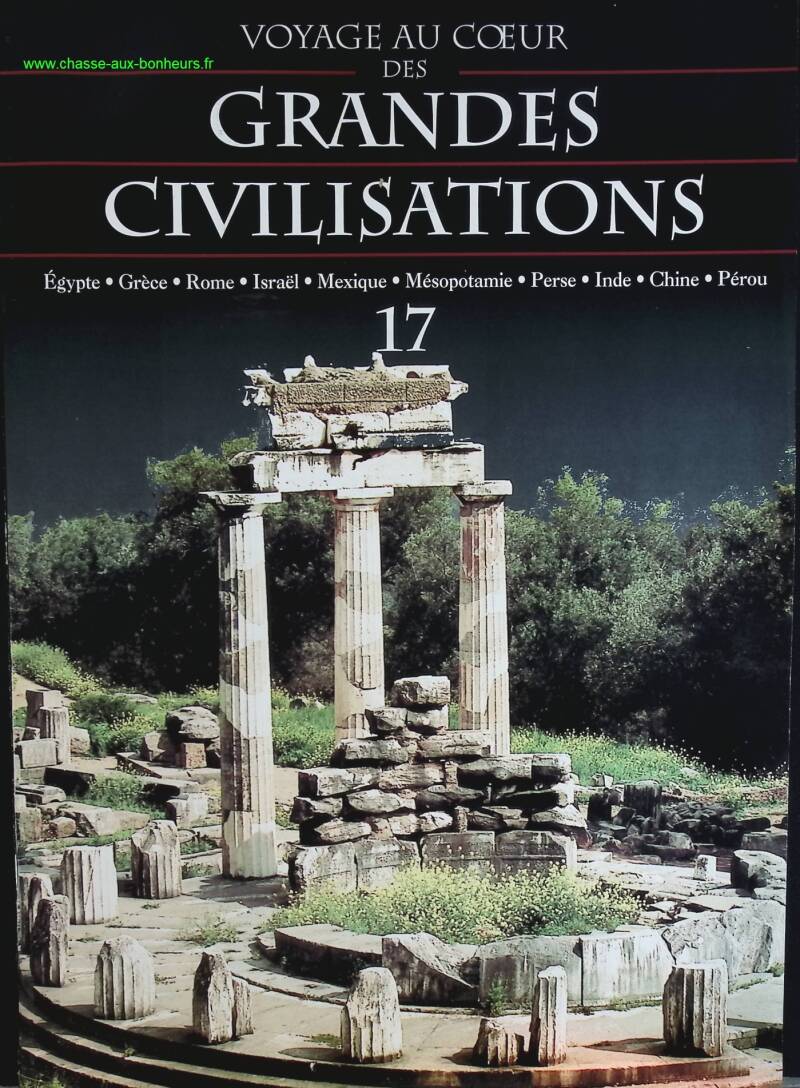 Grèce antique - Voyage au coeur des grandes civilisations - n° 17 - revue magazine