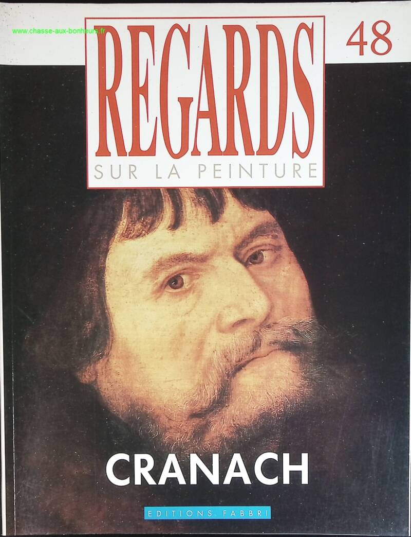 Cranach - Regards sur la peinture - n° 48 - revue magazine