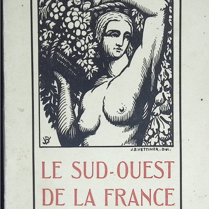 Southwest France 1925 - JB Vettiner - book