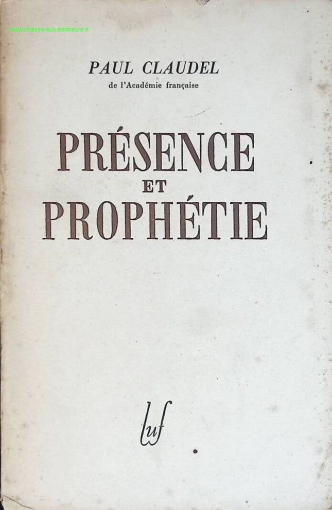 Présence et prophétie - Paul Claudel - livre