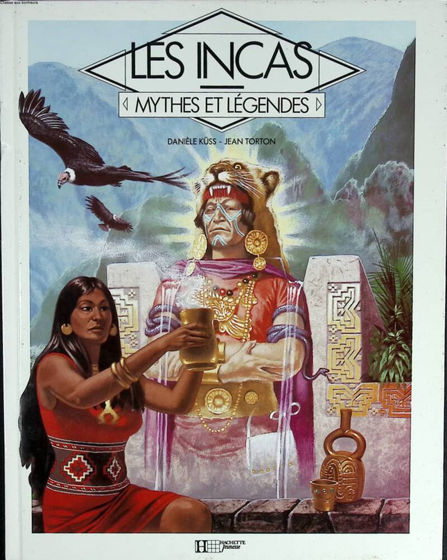 The Incas - myths and legends - Danièle Küss - 1990 - book