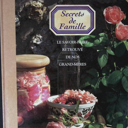 Familiengeheimnisse. Das wiederentdeckte Know-how unserer Großmütter - Buch
