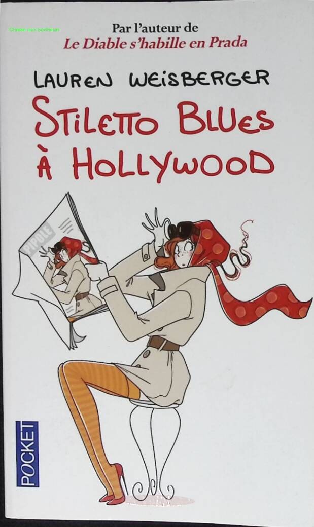 Stiletto Blues à Hollywood - Lauren Weisberger - livre