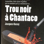 Trou noir à Chantaco - Jacques Garay - livre