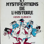 Farces and Mystifications of History - Henri Kubnick - book