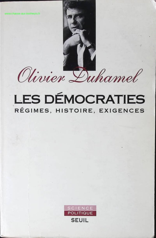 Les Démocraties. Régimes, histoire, exigences - Olivier Duhamel - livre