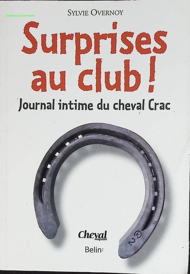 Surprises au club ! Journal intime du cheval Crac - Sylvie Overnoy - livre