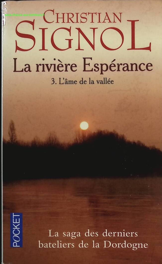 La Rivière Espérance - Tome 3 - L'âme De La Vallée - Christian Signol - livre