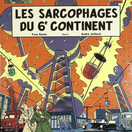 Les sarcophages du 6e continent, tome 1 - Blake & Mortimer, n° 16 - André Juillard, Yves Sente - 2003 - livre BD