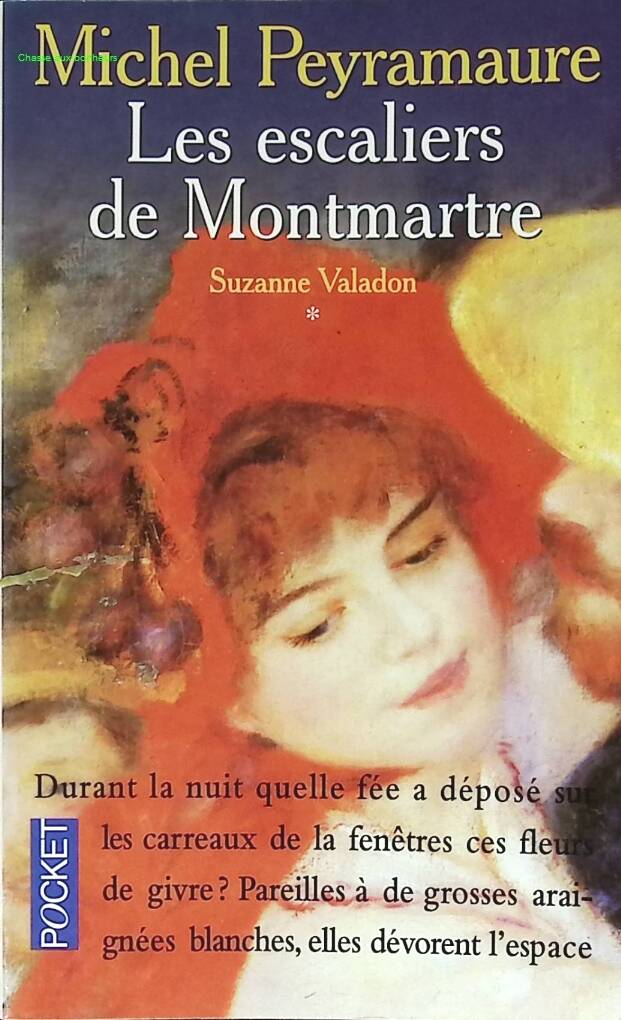 Suzanne Valadon Tome 1 - Les Escaliers De Montmartre - Michel Peyramaure - 2000 - livre