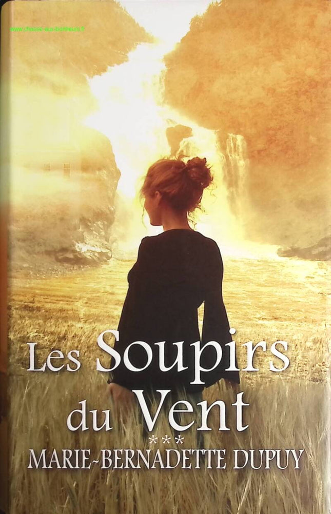 L'orpheline des neiges - Tome 3 - Les soupirs du vent - Marie-Bernadette Dupuy - Livre