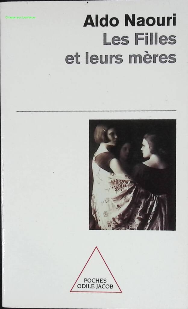 Les Filles et leurs Mères - Aldo Naouri - livre