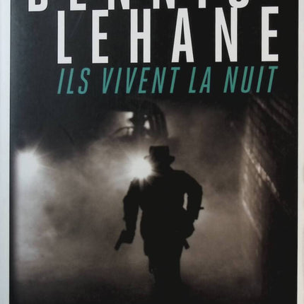 Ils vivent la nuit - Dennis Lehane - Livre